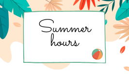  Summer hours